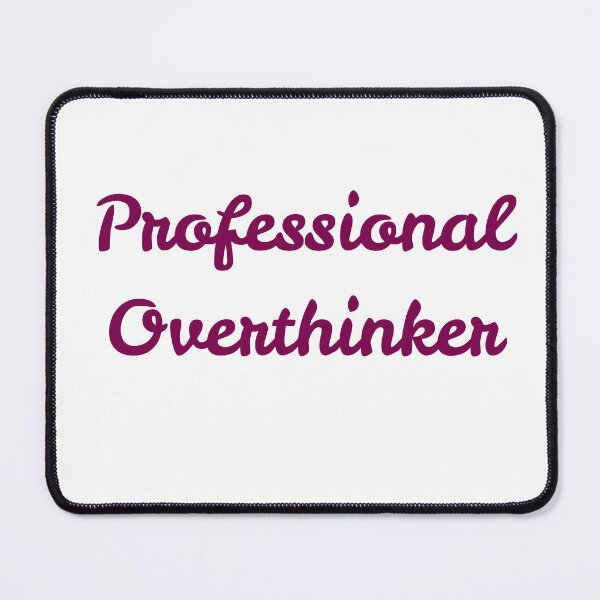 Item preview, Professional Overthinker Funny Sarcastic Quote designed and sold by VibeoCanvasShop.