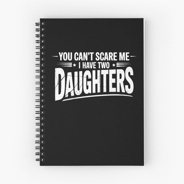 Item preview, You Can't Scare Me I Have Two Daughters Shirt Dad Tee designed and sold by Wild Pixel Studio.