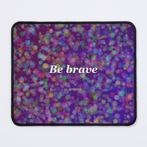 Item preview, Be Brave Desktop Wallpaper designed and sold by Aditya's Design Patterns.