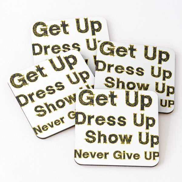 Item preview, Get Up Dress Up Show Up Never Give Up Motivational Sketch Typography Design designed and sold by DesignArtist.ia.