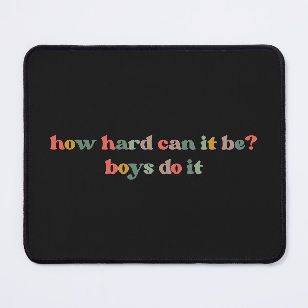 Item preview, How Hard Can It Be? Boys Do It, Funny Feminist Shirt Women Empowerment designed and sold by faridman.