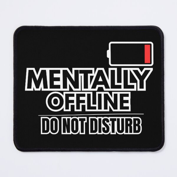 Item preview, MENTALLY OFFLINE DO NOT DISTURB – Dry Humour Sticker designed and sold by MakeItStudio.