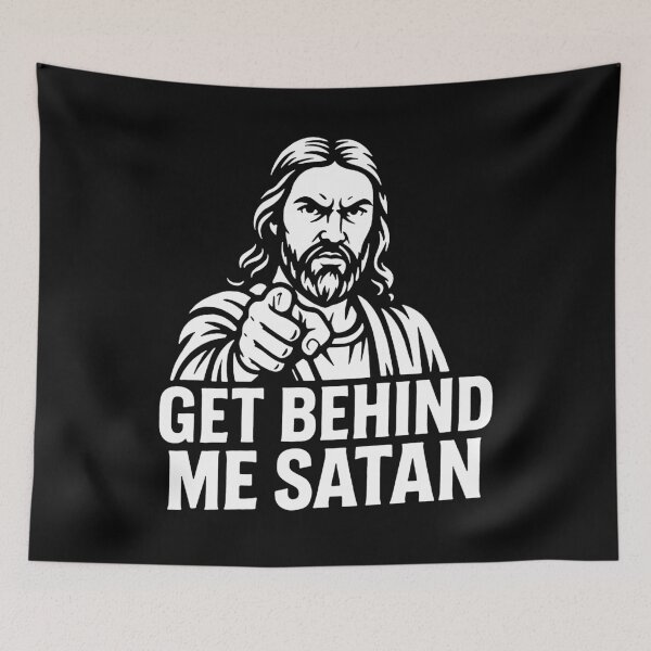 Item preview, Get Behind Me Satan meme Jesus Christ Bible Quote designed and sold by plushism.