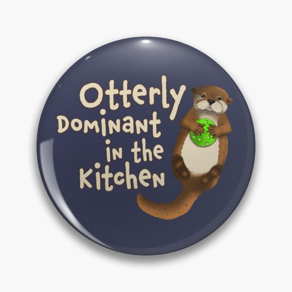 Item preview, Otterly Dominant in the Kitchen | Funny Pickleball Otter Quote designed and sold by Englandbear.