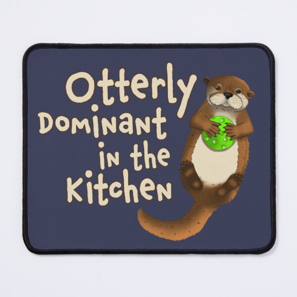 Item preview, Otterly Dominant in the Kitchen | Funny Pickleball Otter Quote designed and sold by Englandbear.