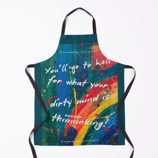 Item preview, You'll go to hell for what your dirty mind is thinking! designed and sold by TheVarc.