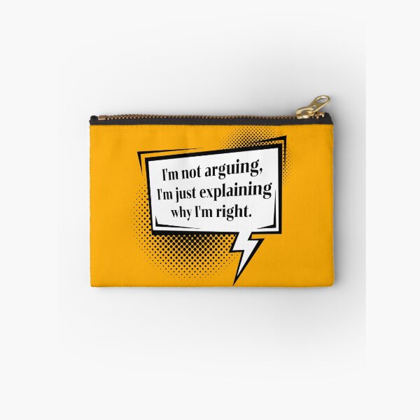Item preview, Funny Sarcastic Quote Speech Bubble | I'm Not Arguing designed and sold by P-Design-Lab.