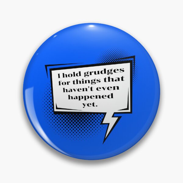 Item preview, Funny Overthinker Quote | Holding Grudges Sarcastic Speech Bubble designed and sold by P-Design-Lab.