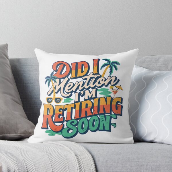 Item preview, Did I Mention I'm Retiring Soon designed and sold by Zbixu.