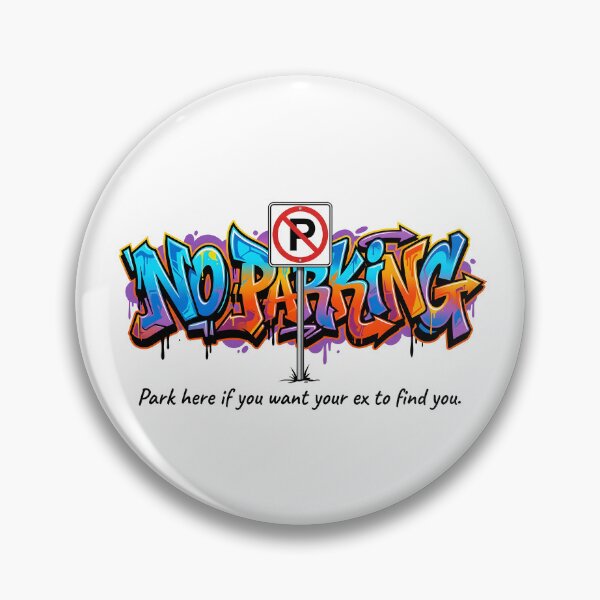 Item preview, Funny No Parking Graffiti - Ex-Partner Joke designed and sold by HornbillDesign.