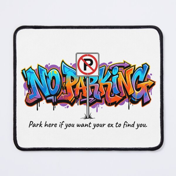 Item preview, Funny No Parking Graffiti - Ex-Partner Joke designed and sold by HornbillDesign.