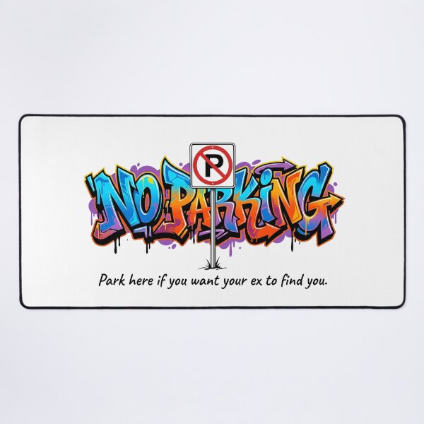 Item preview, Funny No Parking Graffiti - Ex-Partner Joke designed and sold by HornbillDesign.