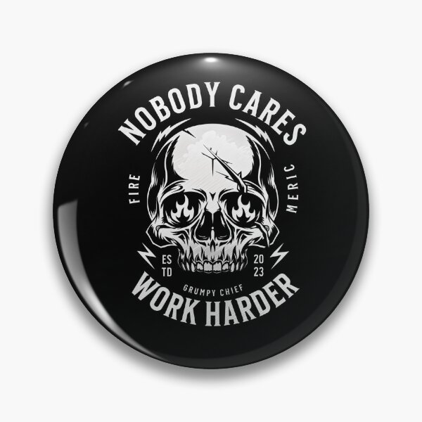 Item preview, Nobody Cares Work Harder designed and sold by leser21.
