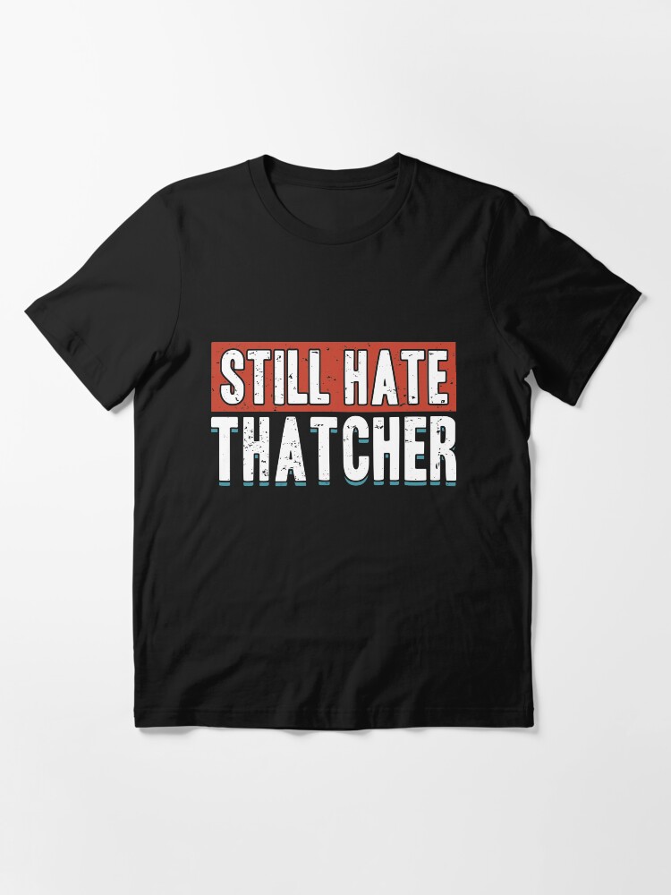 thatcher dead t shirt