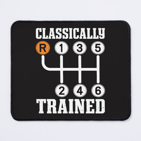 Item preview, Classically Trained Stick Shift Manual Transmission Driver Quote designed and sold by BrookePage271.