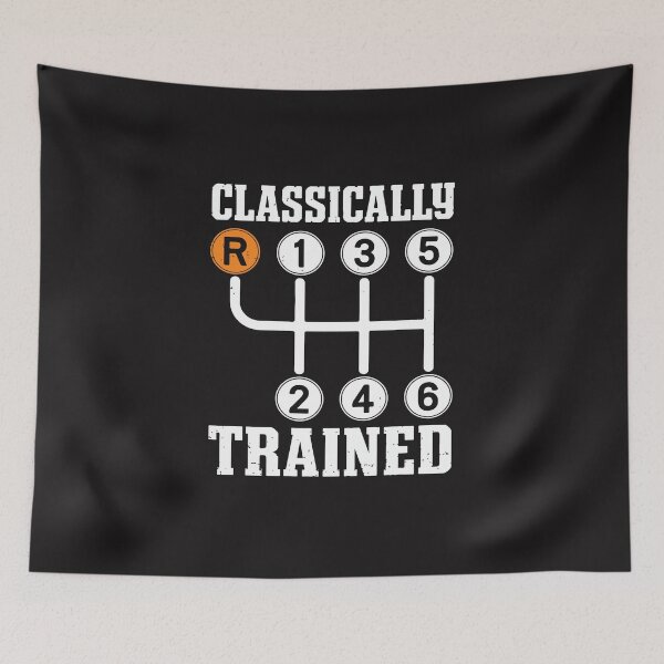 Item preview, Classically Trained Stick Shift Manual Transmission Driver Quote designed and sold by BrookePage271.