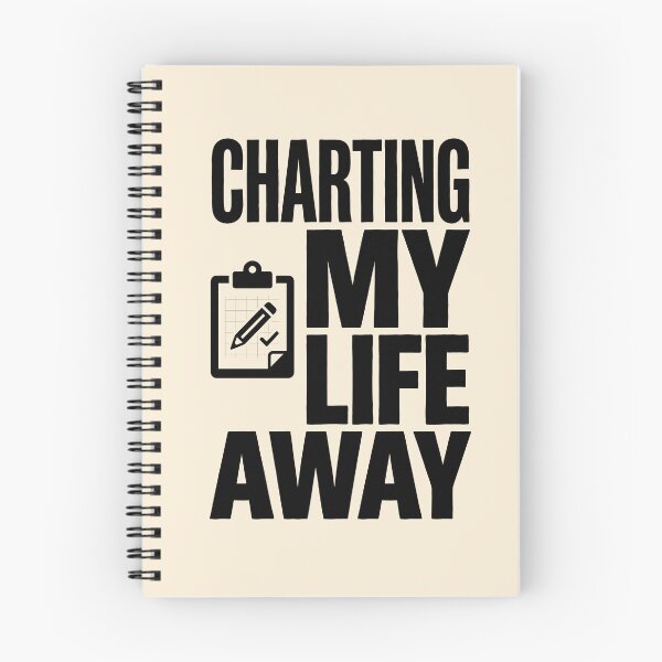 Item preview, Charting My Life Away Nurse Documentation Humor Gift Design designed and sold by Dantin.
