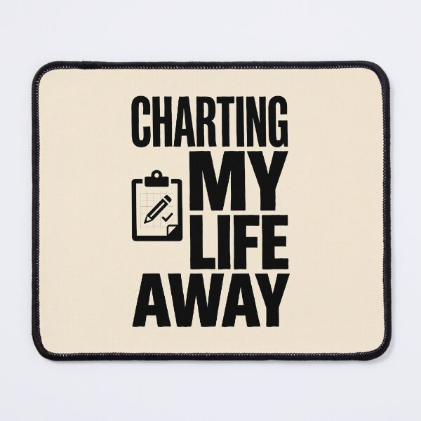 Item preview, Charting My Life Away Nurse Documentation Humor Gift Design designed and sold by Dantin.