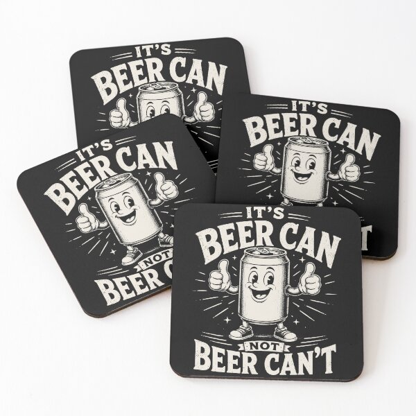 Item preview, Funny I'ts Beer Can Not Beer Can't designed and sold by will freed18.