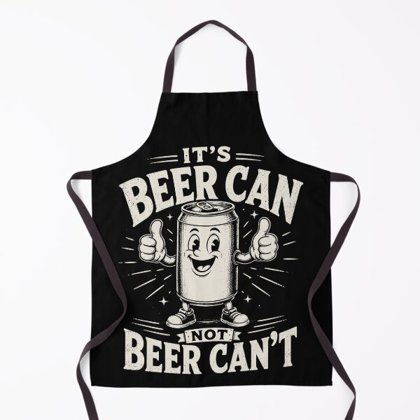 Item preview, Funny I'ts Beer Can Not Beer Can't designed and sold by will freed18.