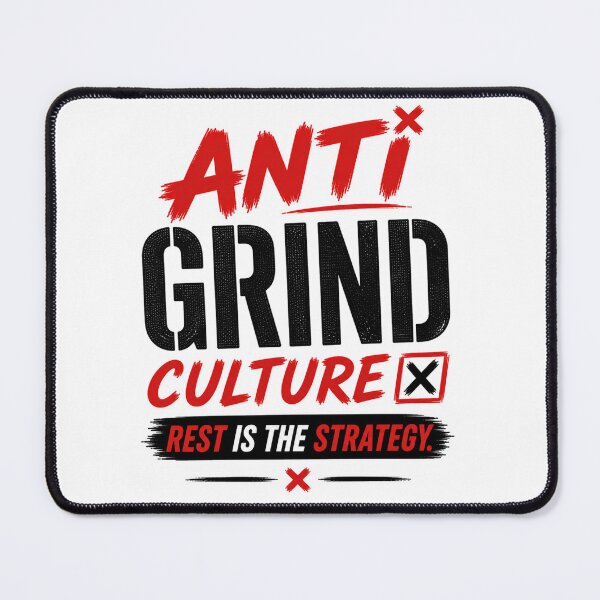 Item preview, Anti Grind Rest Strategy designed and sold by the-dovlat.