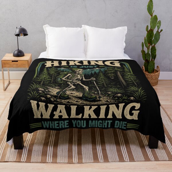 Item preview, Hiking is Just Walking Where You Might Die Funnny Skeleton designed and sold by will freed18.