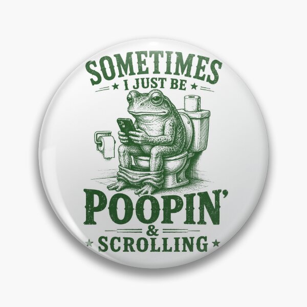 Item preview, Sometimes I Just Be poopin' Funny Frog Meme For Dad designed and sold by will freed18.
