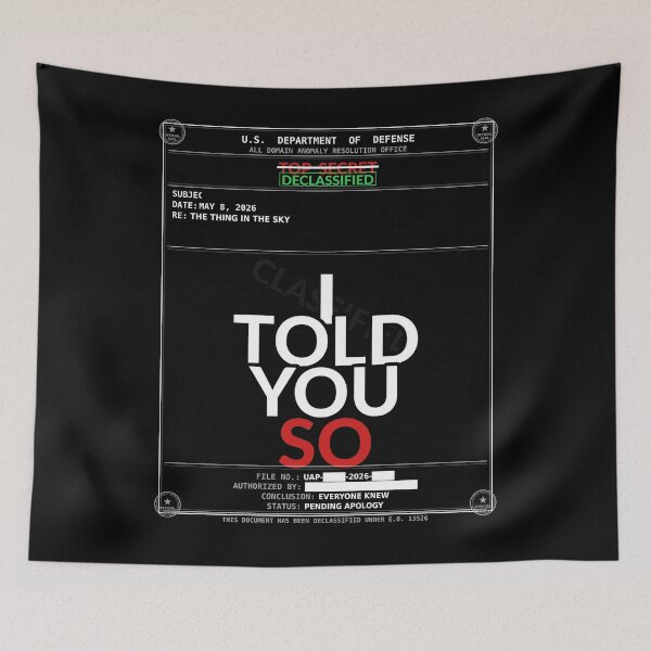 Item preview, I Told You So Shirt | Funny UFO Alien Conspiracy Believer Gift Tee designed and sold by Daily Mood Tees.