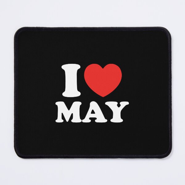 Item preview, I Love May designed and sold by shitpostee.