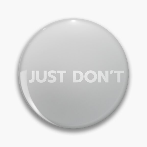 Item preview, JUST DON'T - Funny Anti-Motivation Sarcastic Quote designed and sold by antimotivational.