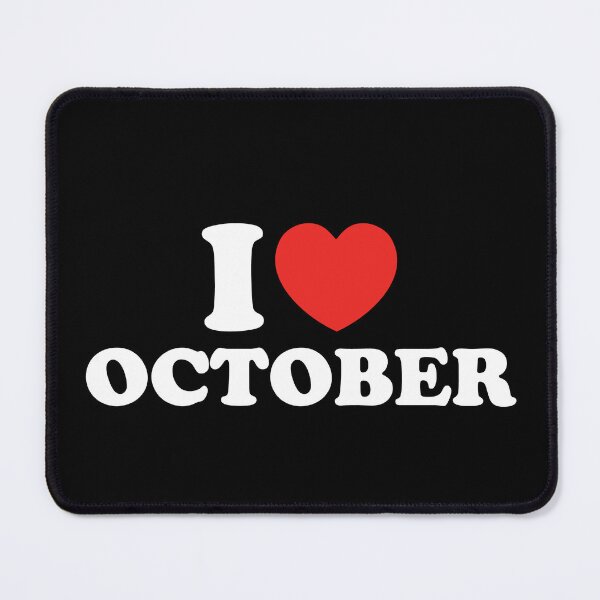 Item preview, I Love October designed and sold by shitpostee.