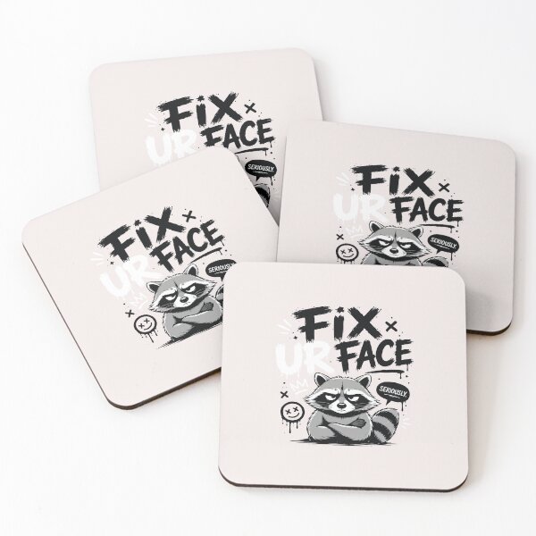 Item preview, Fix Ur Face Funny Sarcastic Raccoon Attitude Design designed and sold by BrookePage271.