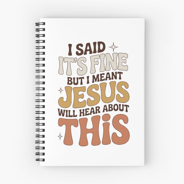 Item preview, I Said It’s Fine But I Meant Jesus Will Hear About This – Funny Christian Sarcasm Quote  designed and sold by ZyziowskyArt.