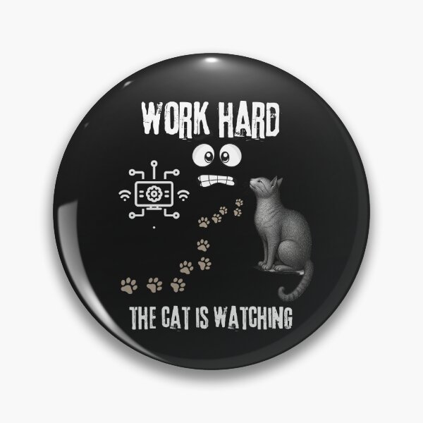 Item preview, Work Hard The Cat Is Watching  Office Humor designed and sold by ContigoART.