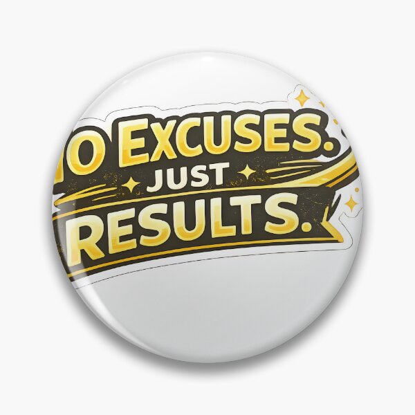 Item preview, No Excuses Just Results Sticker designed and sold by StickoStore.
