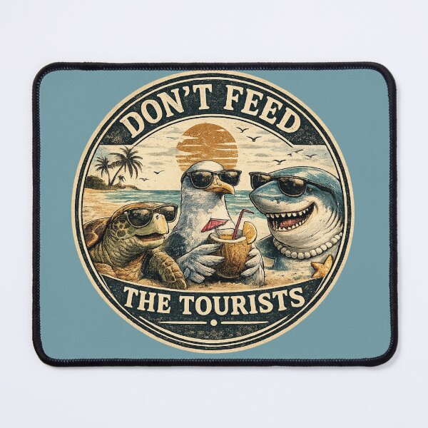 Item preview, Don't feed the tourists designed and sold by Moon Hollow Outfitters.