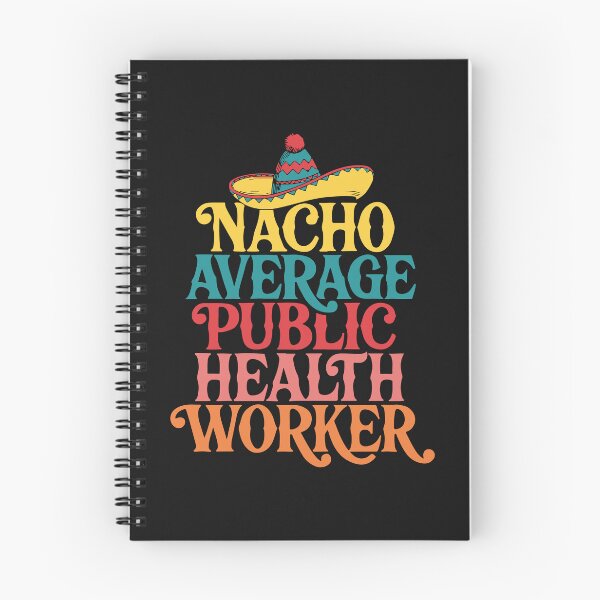 Item preview, NACHO AVERAGE PUBLIC HEALTH WORKER designed and sold by andromeda-redd.