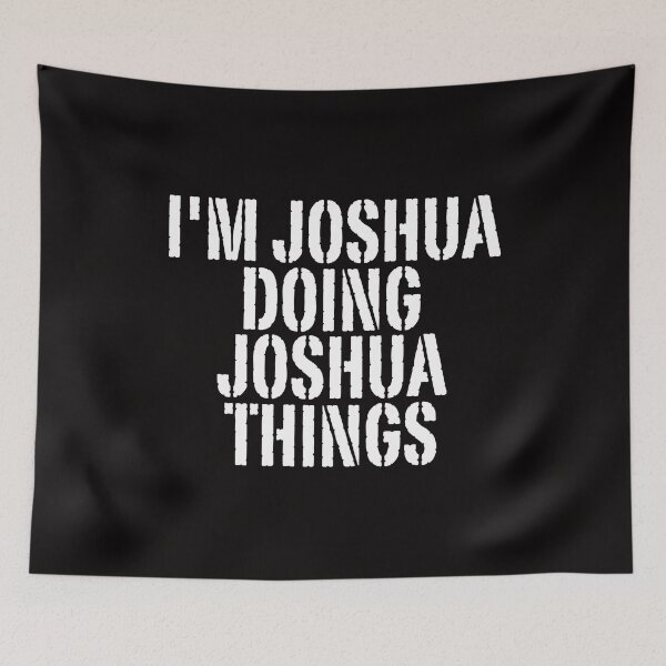 Item preview, I'M JOSHUA DOING JOSHUA THINGS Shirt Funny Christmas Gift Idea designed and sold by WeirdlyRare.