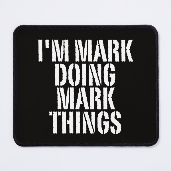 Item preview, I'M MARK DOING MARK THINGS Shirt Funny Christmas Gift Idea designed and sold by WeirdlyRare.