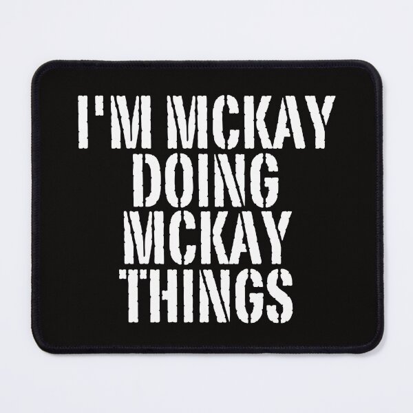 Item preview, I'M MCKAY DOING MCKAY THINGS Shirt Funny Christmas Gift Idea designed and sold by WeirdlyRare.