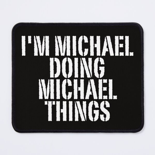 Item preview, I'M MICHAEL DOING MICHAEL THINGS Shirt Funny Christmas Gift Idea designed and sold by WeirdlyRare.