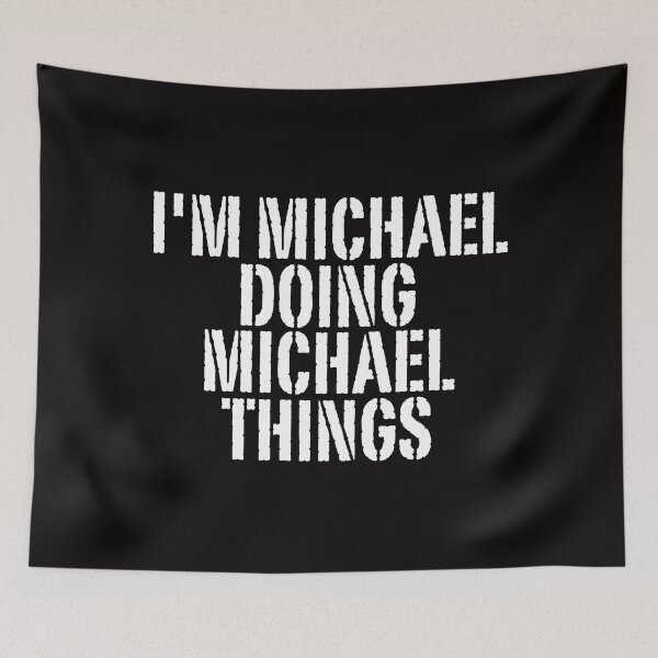 Item preview, I'M MICHAEL DOING MICHAEL THINGS Shirt Funny Christmas Gift Idea designed and sold by WeirdlyRare.