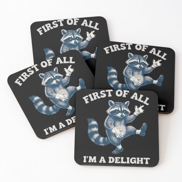 Item preview, First Of All I'm A Delight Funny Sarcastic Raccoon designed and sold by Majnon8bp.