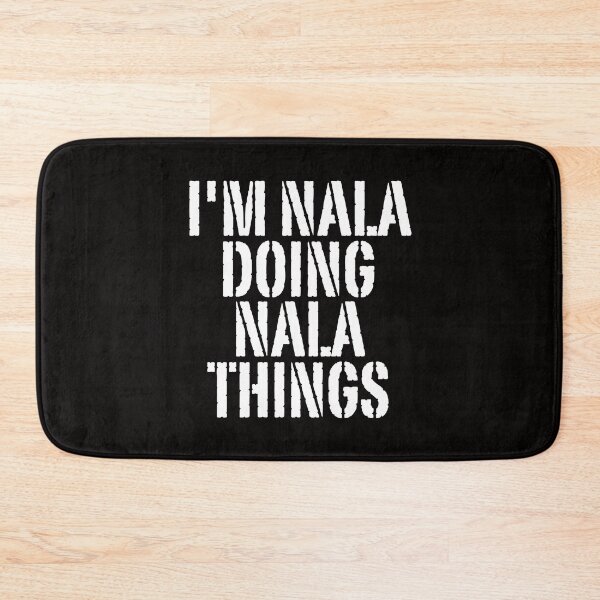 Item preview, I'M NALA DOING NALA THINGS Shirt Funny Christmas Gift Idea designed and sold by WeirdlyRare.