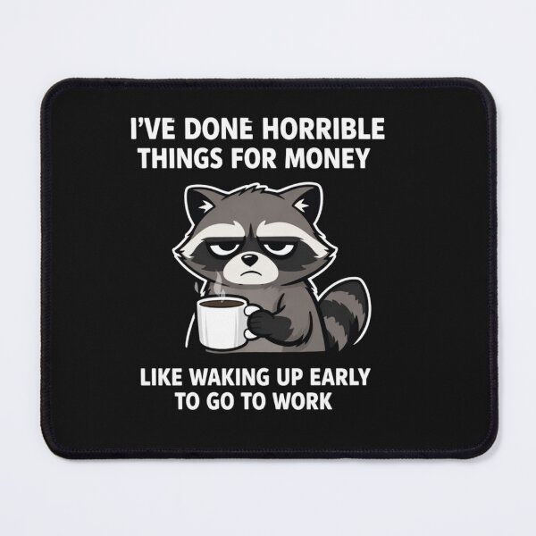 Item preview, I've Done Horrible Things For Money  designed and sold by cope64.