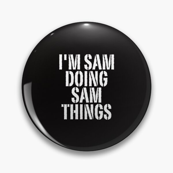 Item preview, I'M SAM DOING SAM THINGS Shirt Funny Christmas Gift Idea designed and sold by WeirdlyRare.