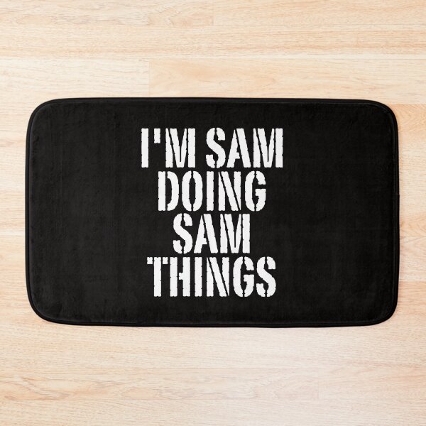 Item preview, I'M SAM DOING SAM THINGS Shirt Funny Christmas Gift Idea designed and sold by WeirdlyRare.