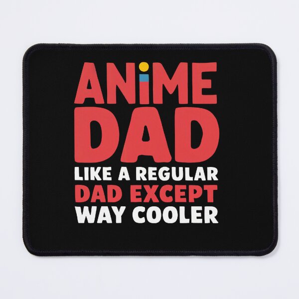 Item preview, Anime Dad Way Cooler designed and sold by SiarheiYur.