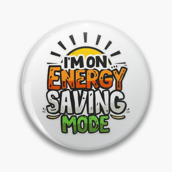 Item preview, I'm on energy saving mode designed and sold by Cosmicprints99.