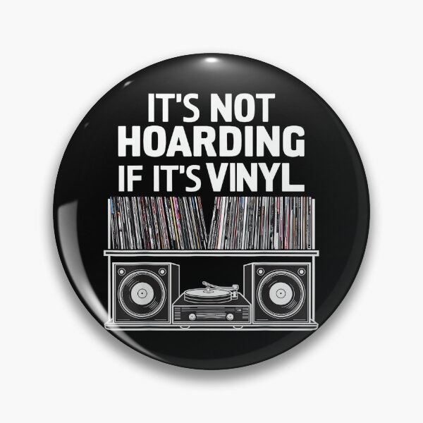 Item preview, Vinyl Funny It's Not Hoarding If It's Vinyl designed and sold by AlanYYoder.